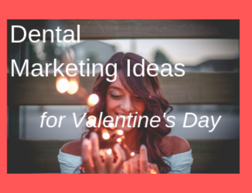 Dental Valentine’s Day Activities: Dental Office Ideas to Connect with Patients