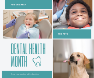 Dental Health Month for Children and Pets